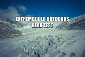 Extreme Cold Outdoors Gear Test